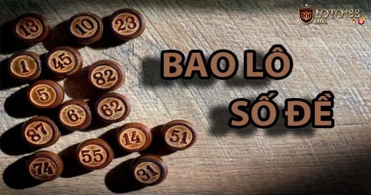 Bao Lô Là Gì? Cách Chơi Bao Lô Dễ Trúng Cho Người Mới 3 Cách Tận Dụng Bao Lô Để Tăng Tỷ Lệ Trúng Lớn