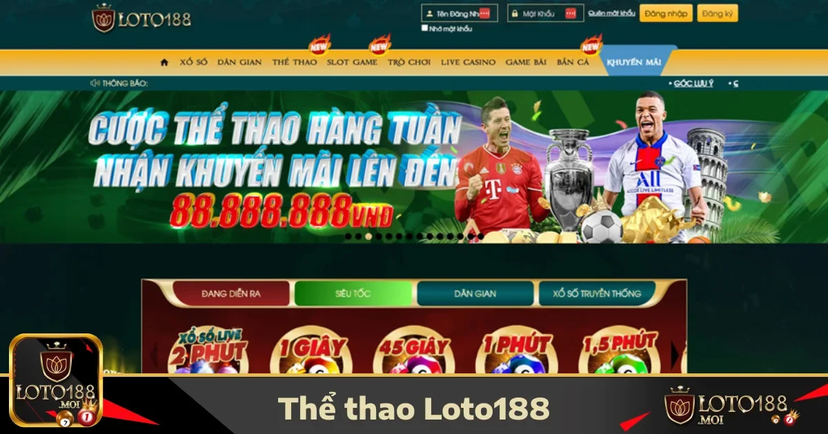Loto188: Đăng nhập chơi loto188 thưởng 88k - Đăng ký ngay🔥 31 Cá Cược Thể Thao Loto188 – Đa Dạng Môn Thể Thao Với Tỷ Lệ Hấp Dẫn