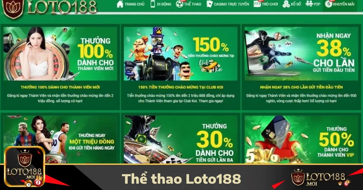 Thể thao loto188 4 Ưu đãi đặc biệt tại Thể thao LOTO188