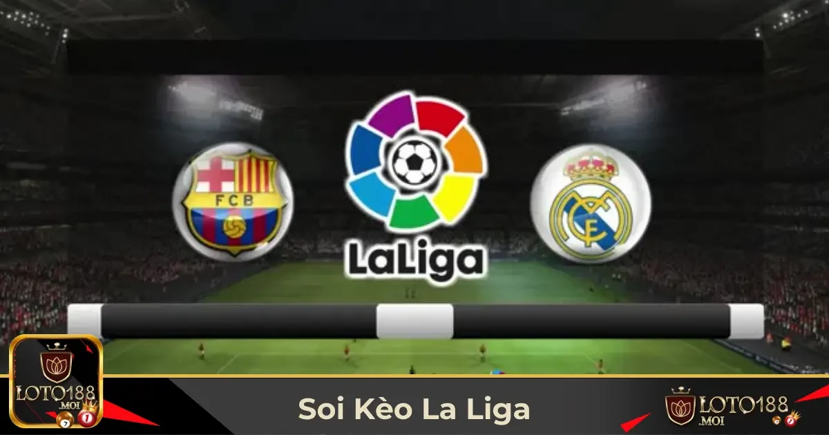 Đặc Điểm Giải Đấu La Liga & Ảnh Hưởng Đến Cá Cược